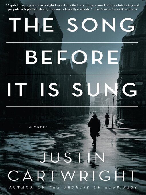 Title details for The Song Before It Is Sung by Justin Cartwright - Available